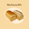 Pão Forma 10%